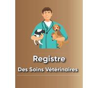 Registre des Soins Vétérinaires: Pour Animaux d'Elevage , Livre Sanitaire , Grand Format A4