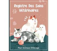 Registre des Soins Vétérinaires pour Animaux d'Elevage: Registre Sanitaire conforme à la Réglementation Française, Jusqu'à 1200 Actes Vétérinaires, Format A4