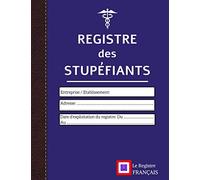 Registre des Stupéfiants: pour Entreprises & Pharmacie - Conforme - GRAND FORMAT