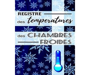 Registre des températures des chambres froides: Pour restaurants, bars et tout professionnel dont la bonne conservation des aliments est une priorité | 120 pages | 20.32 cm x 25.40 cm |