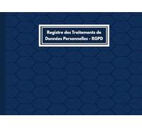 Registre Des Traitements De Données Personnelles - RGPD: 101 Pages