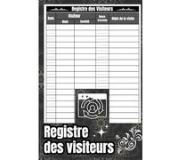 Registre des visiteurs: Cahier pour contrôler les flux de visiteurs dans votre entreprise ou administration,format A5, 120 pages.