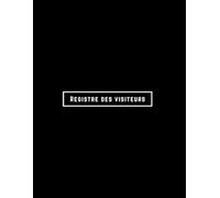 Registre des visiteurs: Carnet de 100 pages pour l’enregistrement des entrées et sorties des visiteurs en bureaux, espaces d’accueil et entreprises - jusqu’à 3 200 visiteurs suivis