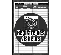 Registre des visiteurs: Carnet pour gérer les entrées et les sorties des visiteurs,Contrôler des visiteurs dans votre établissement,Format A5 avec 120 Pages.