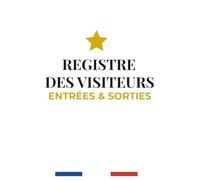 Registre des Visiteurs Entrées et Sorties: Hôtellerie & Événementiel | Suivi des Clients, Invités et Accès | Cahier d’Accueil Professionnel