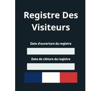Registre des visiteurs entrées et sorties ,registre d'accueil des visiteurs