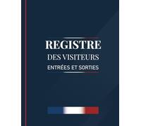 Registre des visiteurs entrées et sorties : Registre d'accueil des visiteurs, cahier de gestion des personnes visiteurs dans l'établissement
