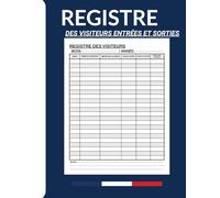 Registre des Visiteurs Entrées et Sorties,Registre D'Accueil Des Visiteurs: Cahier De Suivi Des Entrées Et Sorties Pour Entreprises, Bureaux Et Établissements Recevant Du Public - 120 Pagine A4