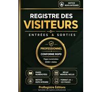 Registre des Visiteurs Entrées et Sorties: Registre d'Accueil Professionnel | Notice RGPD Intégrée | Pages Numérotées | Plus de 3000 Visites à Enregistrer | Format A4 - 120 pages