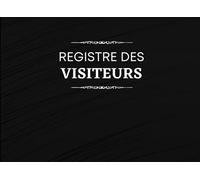 REGISTRE DES VISITEURS: Journal des entrées et sorties des visiteurs | 100 pages | Format Pratique | Pour tout type d’établissement