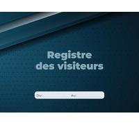 Registre des Visiteurs: Registre d’Accueil des Visiteurs | 2499 Visites à Consigner