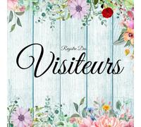 Registre Des Visiteurs: Registre d'accueil des Visiteurs pour Hôtels, Maison de Vacances, Bureaux