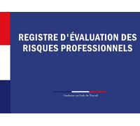 Registre d'évaluation des risques professionnels: Document Unique - 70 pages