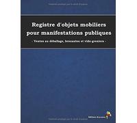 Registre d'objets mobiliers pour manifestations publiques - Ventes au déballage, brocantes et vide-greniers -: Couleur bleu