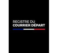 Registre du Courrier Départ: Cahier de la Gestion du courrier Sortant, Format A4