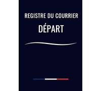 Registre du courrier départ: Cahier du Courrier Sortant ,livre du courrier sortant