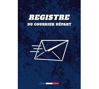 Registre du Courrier Départ : Suivi administratif des courriers émis par l’entreprise ou l’organisation