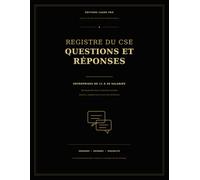 Registre du CSE : Questions et réponses: Entreprises de 11 à 49 salariés - demandes des élus, réponses motivées, réunions et suivi des engagements