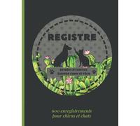 Registre Entrées et sorties pour élevage canin et félin: 600 enregistrements pour chiens et chats