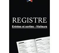 Registre entrées et sorties - Visiteurs : plus de 1000 visites à enregistrer pour les entrées et sorties des visiteurs dans votre administration ou entreprise