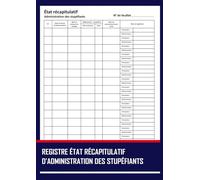 Registre État récapitulatif d'administration des stupéfiants: 81 Pages