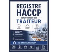 Registre HACCP Traiteur: Carnet de Traçabilité, Contrôle des Températures, Réception des Marchandises, Cuisson, Refroidissement, Transport et Plan de ... de Préparation et Organisateurs de Réceptions