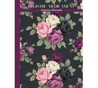 Registre Medicament Assistante Maternelle - Chaier de Suivi Des Soins et Médicaments: Sécurité, Conformité et Sérénité