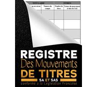 Registre mouvements de titres: Conforme à la Législation Française | Suivi Chronologique des Mouvements affectant les titres de votre société | plus ... et cessions d'actions | Grand Format