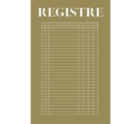 Registre multifonction / polyvalent: Suivi quotidien des tâches, comptabilité, stocks, dépenses, trajets, entrées/sorties, activités, temps, inventaire, finances, déplacements, commandes,...