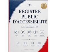Registre Public d’Accessibilité 2026-2027: Cahier obligatoire ERP pour le suivi de l’accessibilité des personnes handicapées - Édition 2026-2027
