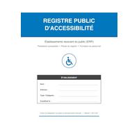 Registre Public d'Accessibilité ERP: Conforme au décret n° 2017-431 - Fiche des prestations accessibles, pièces administratives, 10 attestations ... du personnel | Grand format 21,6 × 27,9 cm