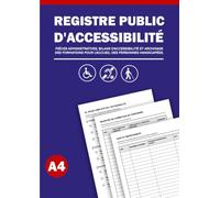 Registre Public d'Accessibilité: Pièces Administratives, Bilans D'Accessibilité Et Archivage Des Formations Pour L'Accueil Des Personnes Handicapées