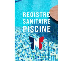 Registre Sanitaire Piscine: Carnet D’entretien Professionnel A Compléter Pour Campings, Hôtels, Gîtes, 52 Semaines, Format A4, Conforme Aux Exigences Du Code De Santé Publique.