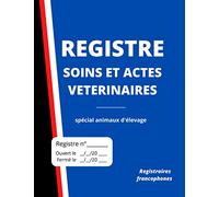 Registre soins et actes vétérinaires spécial animaux d'élevage: Journal pour l’enregistrement de 500 interventions