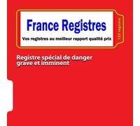 Registre spécial de danger grave et imminent: Comité d'hygiène, de sécurité et des conditions de travail