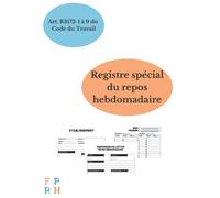 Registre spécial du repos hebdomadaire: Registre obligatoire lorsque le repos n'est pas donné le dimanche