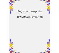 Registre transports d’animaux vivants: 60 pages-8.5in*11in