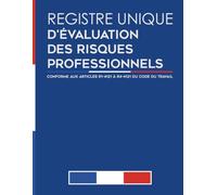 Registre Unique d'Évaluation des Risques Professionnels: Format large (8.5*11 Pouces) | Registre Unique d'évaluation | Conforme aux articles R4121-1 à R4121-4 du Code du Travail