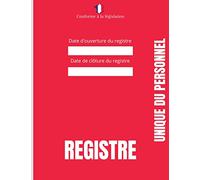 Registre unique du personnel: Conforme à la législation - Obligatoire pour toute entreprise dès le premier salarié - Couverture rouge mat