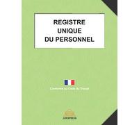 Registre Unique du Personnel: Conforme au Code du Travail | 100 fiches salariés et stagiaires | Grand Format