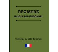 Registre unique du personnel Conforme au code du travail