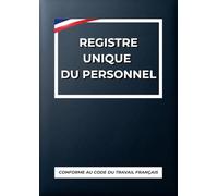 Registre Unique du Personnel: DOCUMENT OBLIGATOIRE - Grand Format Idéal - Registre du Personnel - Validée et Conforme au Code du Travail - Suivi pour ... CDI, CDD et Apprentis - Couleur Bleue
