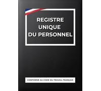 Registre Unique du Personnel: DOCUMENT OBLIGATOIRE - Grand Format Idéal - Registre du Personnel - Validée et Conforme au Code du Travail - Suivi pour ... CDI, CDD et Apprentis - Couleur Noire