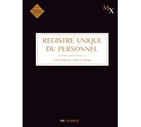 Registre Unique du Personnel: Registre du Personnel Conforme au Code du Travail noir - Suivi pour +130 Salariés, Stagiaires, CDI, CDD et Apprentis