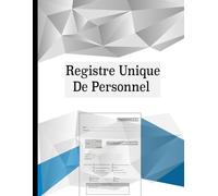 Registre unique du personnel salaries et stagiaires: 120 fiche conforme au code de travail à remplir , Carnet de personnel
