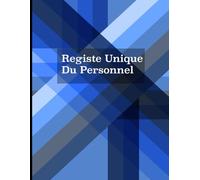 Registre unique du personnel salaries et stagiaires: 120 fiche conforme au code de travail à remplir , Carnet de personnel