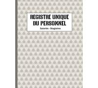 Registre Unique du Personnel Salariés - Stagiaires: Conforme au droit du travail | Convient pour les petites et les moyennes sociétés | 120 Fiches Grand Format à Remplir