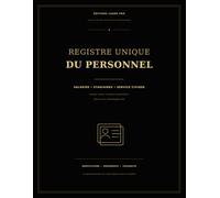 Registre unique du personnel: SALARIÉS - STAGIAIRES - SERVICE CIVIQUE