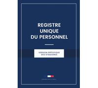 Registre unique du personnel spécifique des stagiaires: Code du travail 2022