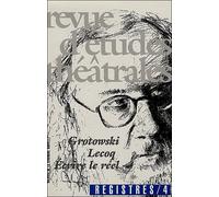 REGISTRES 04/ Ecrire pour le théâtre aujourd'hui NOV. 1999 Grotowski ; Lecoq ; Ecrire le réel - Gérald Stieg - Presses De La Sorbonne Nouvelle - broché - Revue